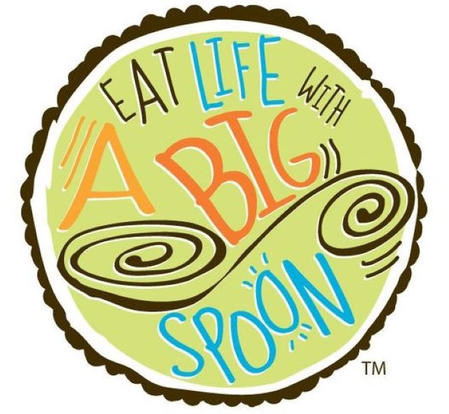 eat life with a big spoon